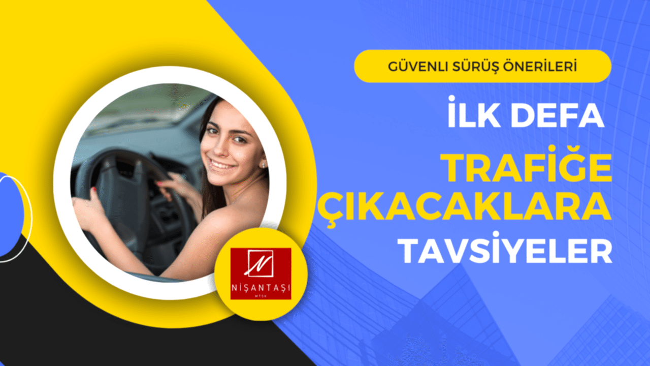 ilk-defa-trafige-cikacaklara-tavsiyeler
